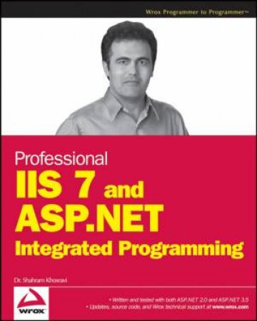 Professional IIs 7 And ASP.NET Integrated Programming by Unknown