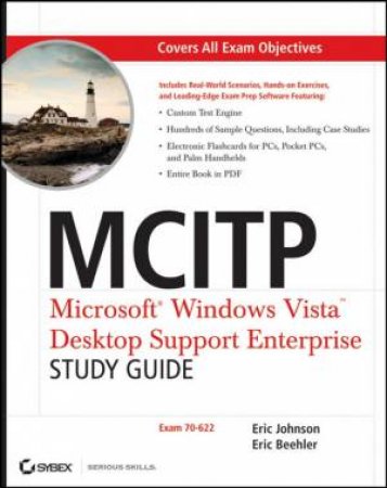 Mcitp: Microsoft Windows Vista Desktop Support Enterprise Study Guide (70-622), with CD by E Johnson, E Beehler