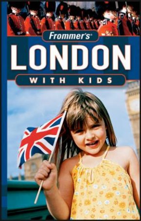 Frommer's London With Kids, 2nd Ed by Rhonda Carrier