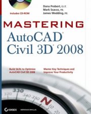 Mastering AutoCAD Civil 3D 2008 Includes CDROM