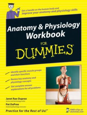 Anatomy And Physiology Workbook For Dummies by Janet Rae-Dupree & Pat Dupree