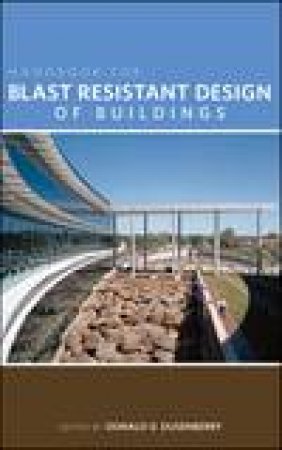 Handbook for Blast Resistant Design of Buildings by Various