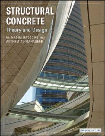 Structural Concrete: Theory and Design, Fourth Edition by Unknown