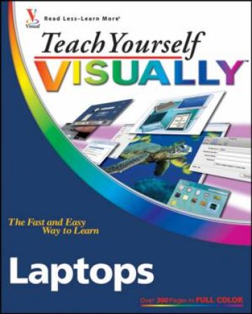 Teach Yourself Visually Laptops by Nancy Muir