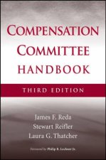 The Compensation Committee Handbook 3rd Ed