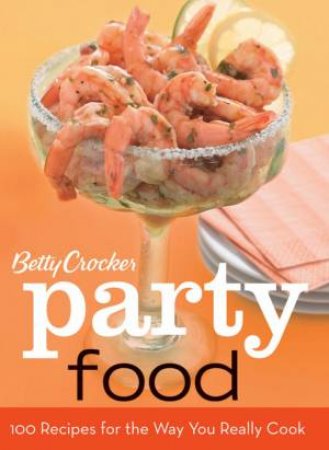 Betty Crocker: Party Food by Various