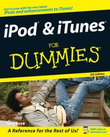 IPod & iTunes for Dummies®, 5th Edition by Tony Bove