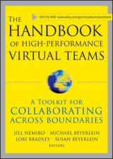 The Handbook Of High Performance Virtual Teams A ToolKit For Collaborating Across Boundaries W CDROM