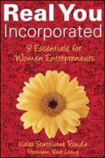 Real You Incorporated 8 Essentials For Women Entrepreneurs