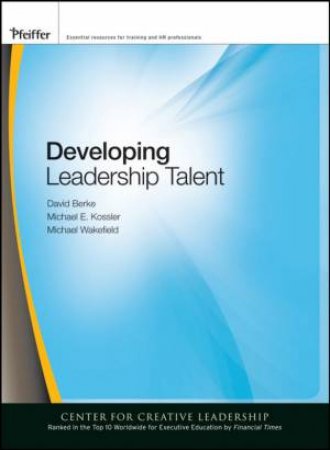 Developing Leadership Talent by DAVID BERKE