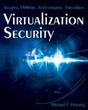 Virtualization Security Securing Vmware Xenenterprise Virtualiron