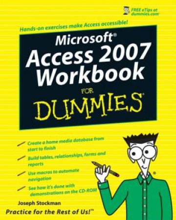 Access 2007 Workbook For Dummies by Stockman