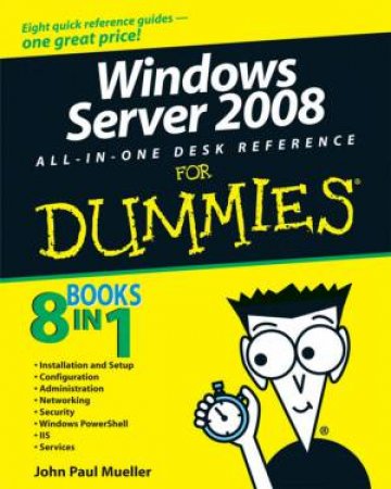 Windows Server 2008 All-In-One Desk Reference For Dummies by John Paul Mueller