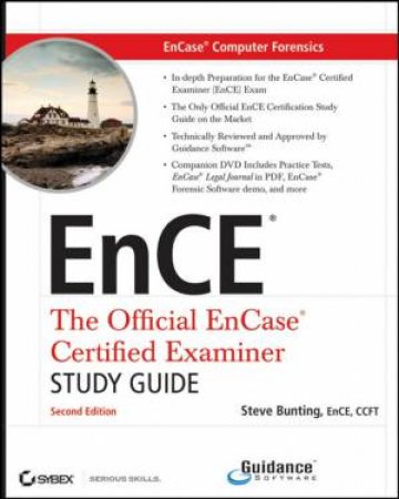 EnCase Computer Forensics--the Official Ence: Encase Certified Examiner Study Guide Second Edition (Includes DVD) by Steve Bunting