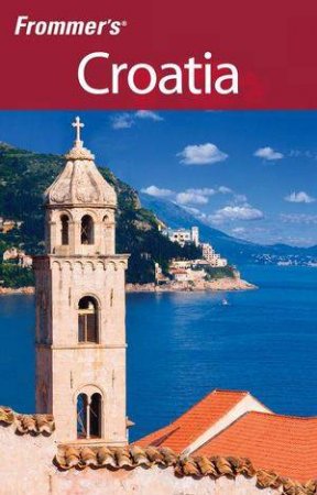 Frommer's Croatia, 2nd Edition by Karen Torme Olson 