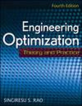 Engineering Optimization: Theory and Practice, 4th Ed by Singiresu S Rao