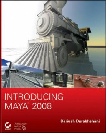 Introducing Maya 2008 +CD by Dariush Derakshani