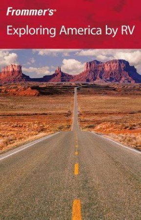 Frommer's Exploring America By Rv, 5th Edition by Harry Basch, Shirley Slater 