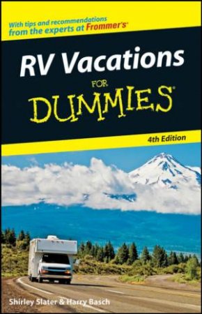 Rv Vacations for Dummies, 4th Edition by HARRY BASCH,SHIRLEY SLATER