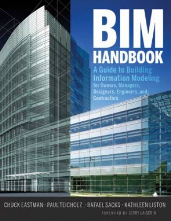 BIM Handbook: A Guide To Building Information Modeling for Owners, Managers, Designers, Engineers and Contractors by Various