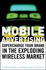 Mobile Advertising Supercharge Your Brand In The Exploding Wireless Market