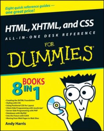 HTML, XHTML, And CSS All-In-One Desk Reference For Dummies by Andy Harris