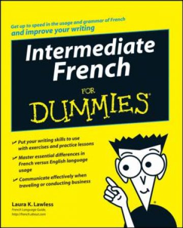 Intermediate French For Dummies by Laura Lawless