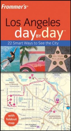 Frommer's Los Angeles Day By Day, 1st Edition by Various