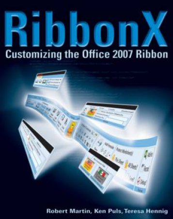 RibbonX: Customizing The Office 2007 Ribbon by Various