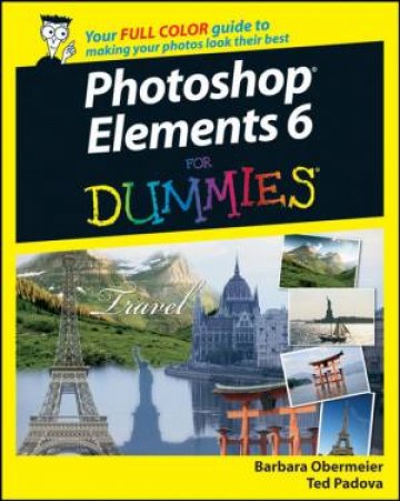 Photoshop Elements 6 For Dummies by Barbara Obermeier & Ted Padova