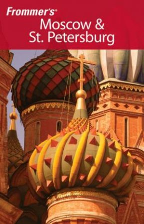 Frommer's Moscow And St. Petersburg, 2nd Ed by Angela Charlton