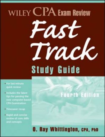 Wiley Cpa Exam Review Fast Track Study Guide, Fourth Edition by O WHITTINGTOM