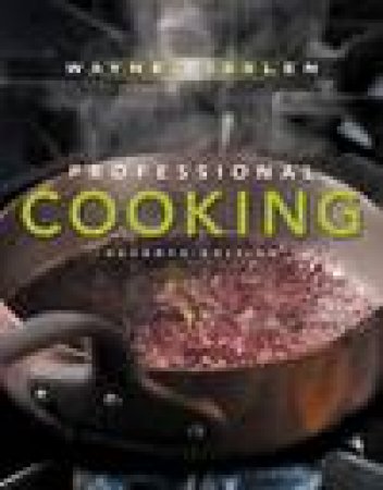 Professional Cooking, Trade Version, 7th Ed by Wayne Gisslen