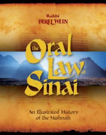 Oral Law of Sinai: An Illustrated History of the Mishnah by Unknown