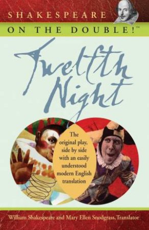 Shakespeare on the Double! Twelfth Night by William Shakespeare & Mary Ellen Snodgrass