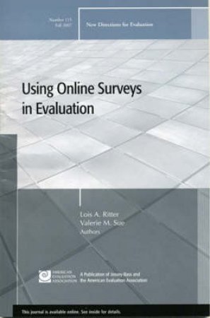 Use of Online Surveys in Evaluation: New Directions for Evaluation 115 by Unknown