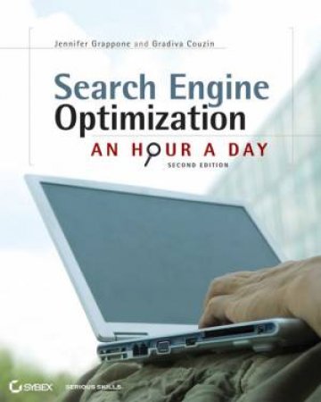 Search Engine Optimization: An Hour A Day, 2nd Ed by Jennifer Grappone