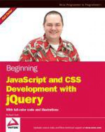 Beginning JavaScript and CSS Development with jQuery by Richard York