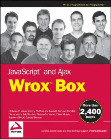 JavaScript And Ajax Wrox Box: Professional JavaScript For Web Developers, Professional Ajax 2nd Edition, by Unknown