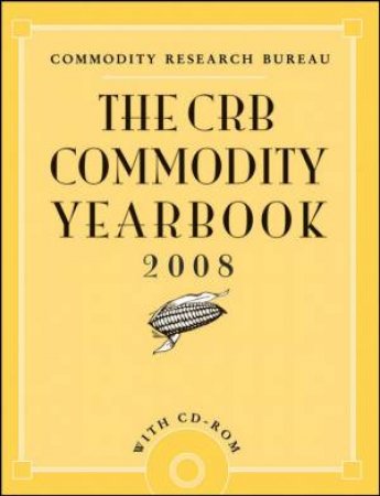 CRB Commodity Yearbook 2008 + CD-ROM by CRB