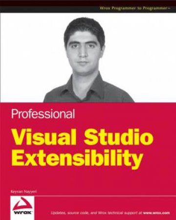 Professional Visual Studio Extensibility by Keyvan Nayyeri