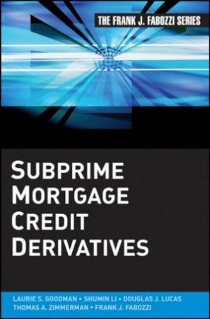 Subprime Mortgage Credit Derivatives by Various