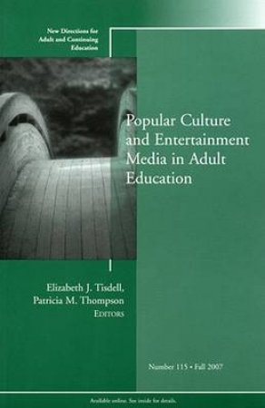 Popular Culture And Entertainment Media And Adult Education 115 by Unknown