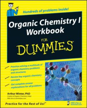 Organic Chemistry I Workbook for Dummies by Arthur Winter