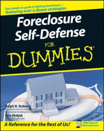 Foreclosure Self-Defense For Dummies by Ralph Roberts & Joe Kraynak