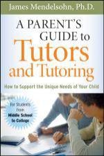 Parents Guide to Tutors and Tutoring How to Support the Unique Needs of Your Child