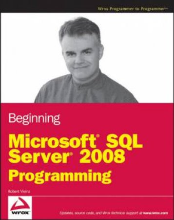 Beginning Microsoft SQL Server 2008 Programming by Unknown