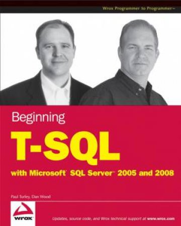 Beginning T-sql with Microsoft SQL Server 2005 and 2008 by PAUL TURLEY