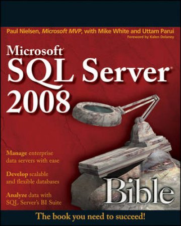 Microsoft SQL Server 2008 Bible by Various