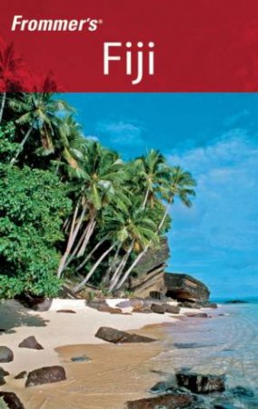 Frommer's Fiji, 1st Edition by Bill Goodwin